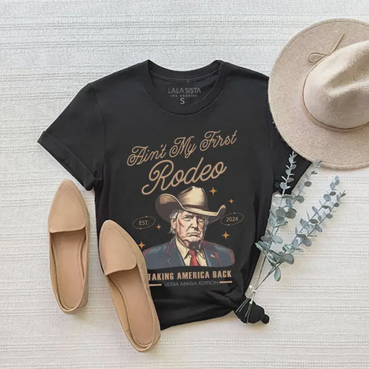 Trump Ain't My First Rodeo Graphic Tee