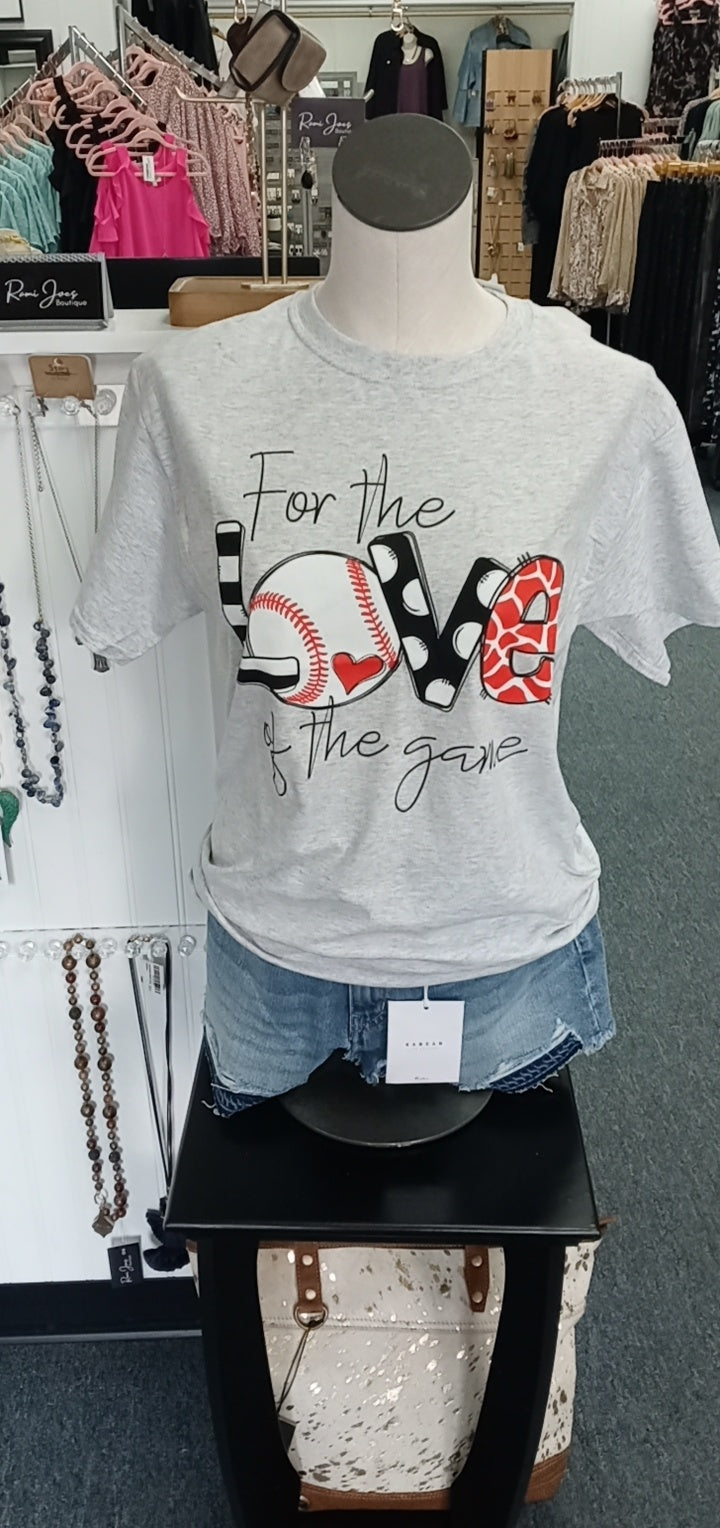For the Love of the Game Baseball Tee