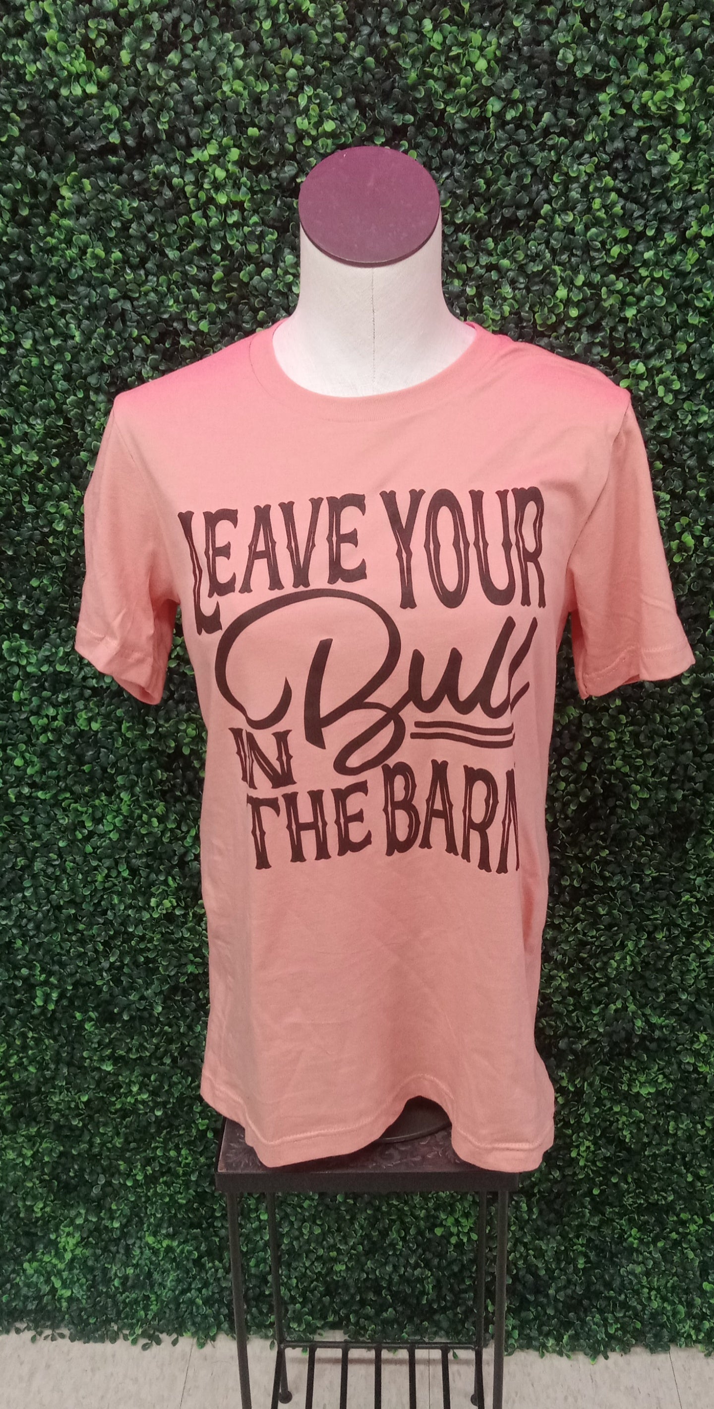 Leave Your Bull in the Barn Tee